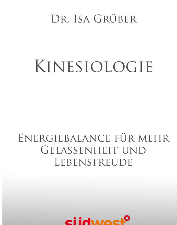 Kinesiologie Energiebalance f?r mehr Gelassenheit und Lebensfreude