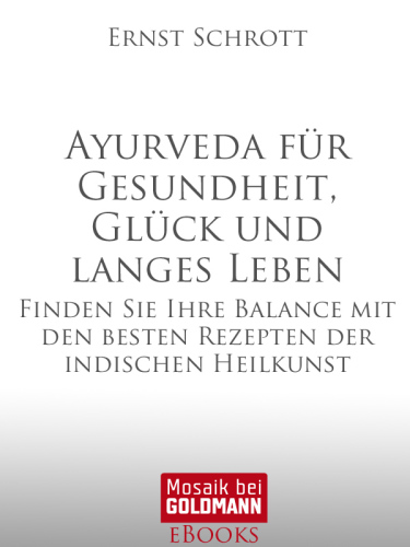 Ayurveda für Gesundheit, Glück und langes Leben