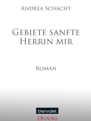 Gebiete sanfte Herrin mir Roman