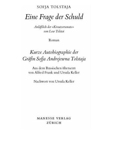 "Eine Frage der Schuld : Mit der " "Kurzen Autobiographie der Gräfin S.A. Tolstaja" ""