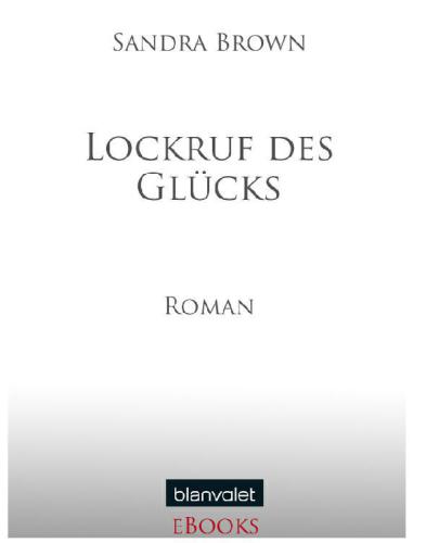 Lockruf des Glücks Roman