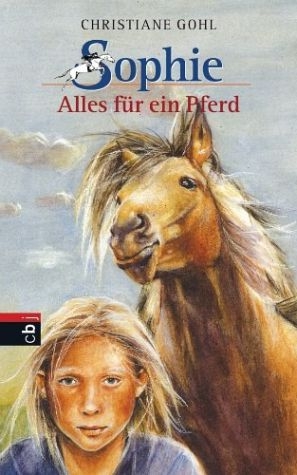 Sophie - Alles für ein Pferd (Bd. 1)