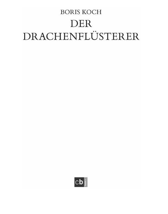 Der Drachenflüsterer : [Roman].