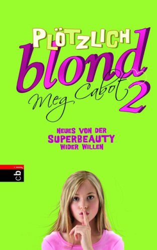 Plötzlich blond 2 - Neues von der Superbeauty wider Willen