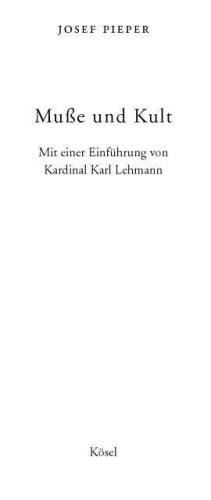 Muße und Kult Mit einer Einführung von Kardinal Karl Lehmann