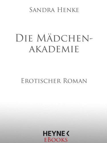 Die Mädchenakademie Erotischer Roman