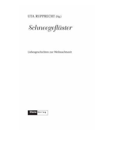Schneegeflüster : Liebesgeschichten zur Weihnachtszeit