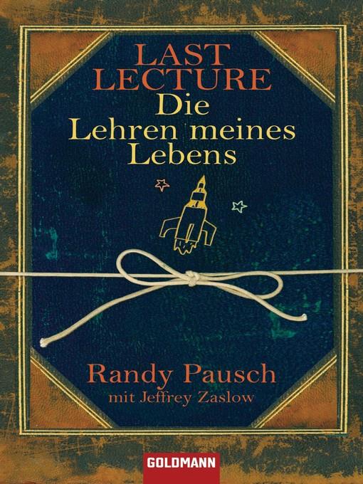 Last Lecture--Die Lehren meines Lebens