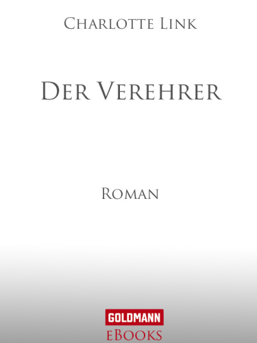 Der Verehrer Roman