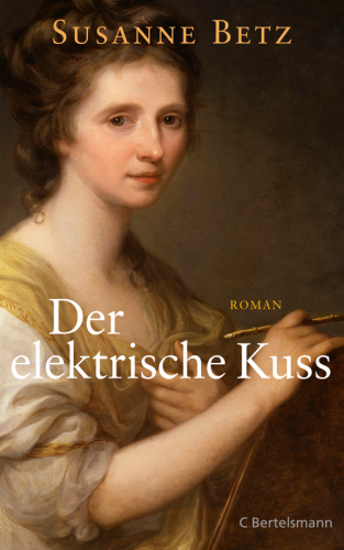 Der elektrische Kuss Roman