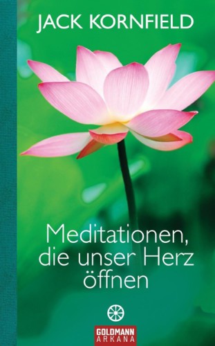 Meditationen, die unser Herz öffnen