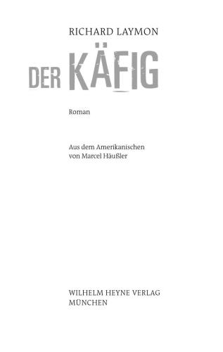 Der Käfig : Roman