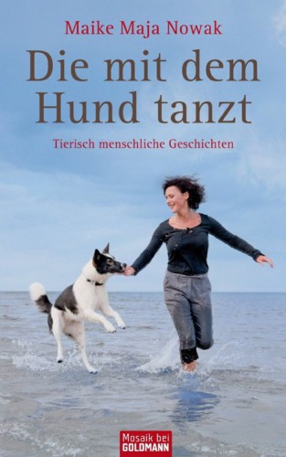 Die mit dem Hund tanzt Tierisch menschliche Geschichten