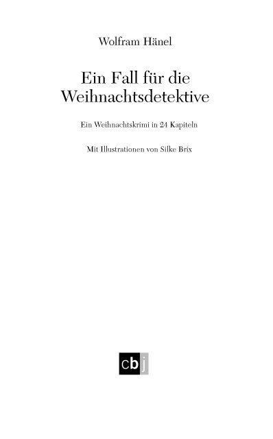 Ein Fall für die Weihnachtsdetektive Ein Weihnachtskrimi in 24 Kapiteln