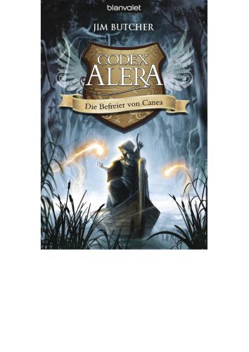 Codex Alera 5 : Die Befreier von Canea