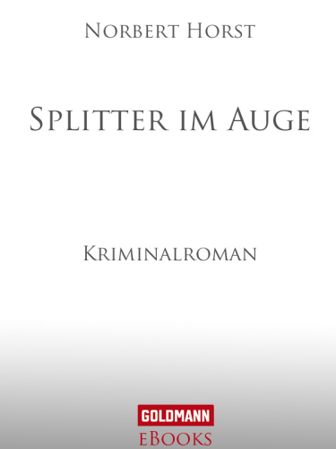 Splitter im Auge : Kriminalroman.