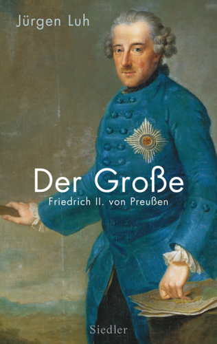 Der Große Friedrich II. von Preußen