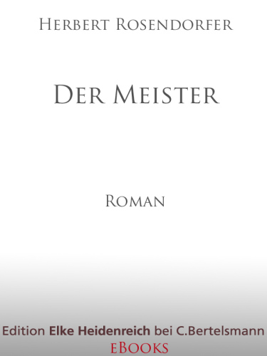 Der Meister : Roman