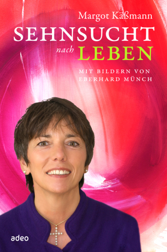 Sehnsucht nach Leben Mit Bildern von Eberhard Münch