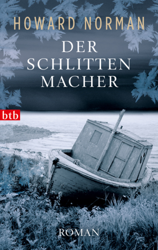 Der Schlittenmacher Roman