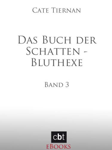 Das Buch der Schatten - Bluthexe Band 3