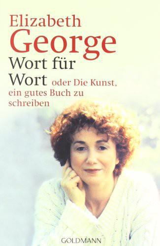 Wort für Wort - oder Die Kunst, ein gutes Buch zu schreiben