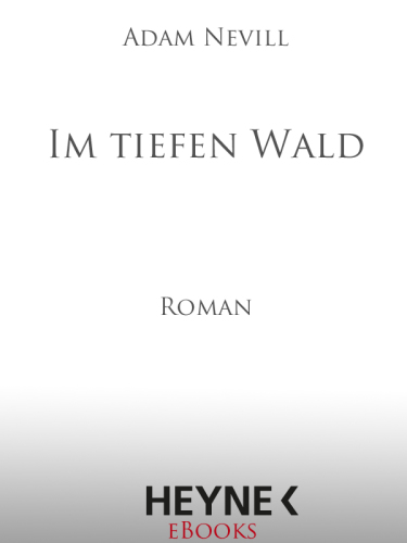 Im tiefen Wald : Roman