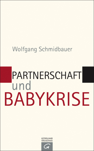 Partnerschaft und Babykrise