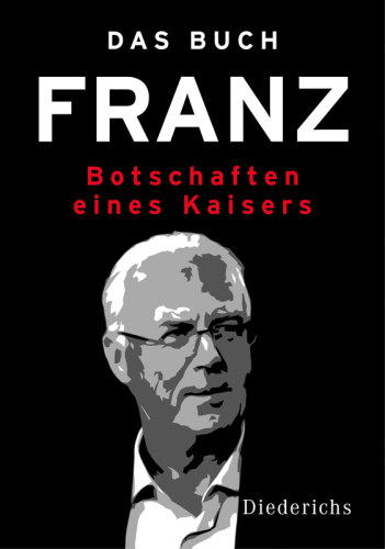 Das Buch Franz Botschaften eines Kaisers - Mit einem Vorwort von Paul Sahner