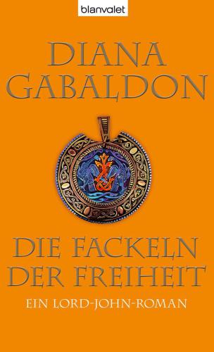 Die Fackeln der Freiheit : Ein Lord-John-Roman