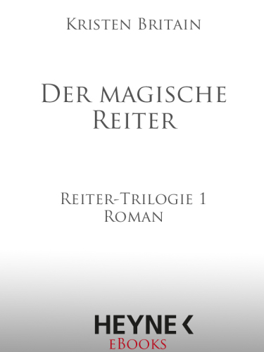 Der magische Reiter : Reiter-Trilogie 1