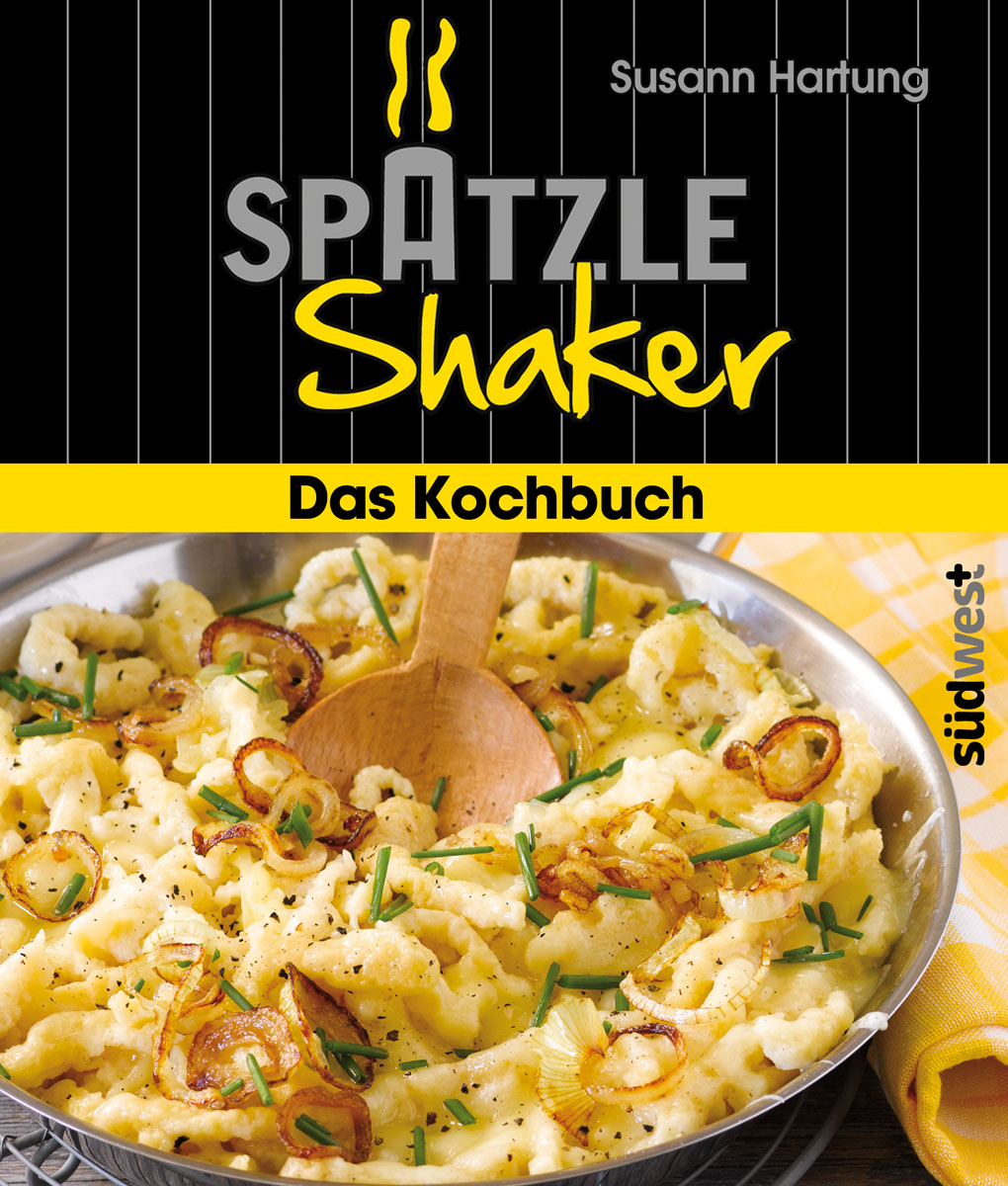 Das Spätzle-Shaker-Kochbuch (German Edition)