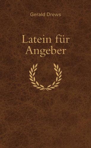 Latein für Angeber (German Edition)