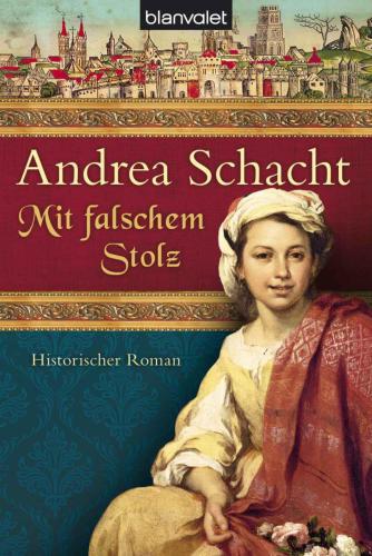 Mit falschem Stolz : Historischer Roman