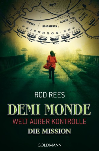 Die Mission : Demi-Monde: Welt ausser Kontrolle 1