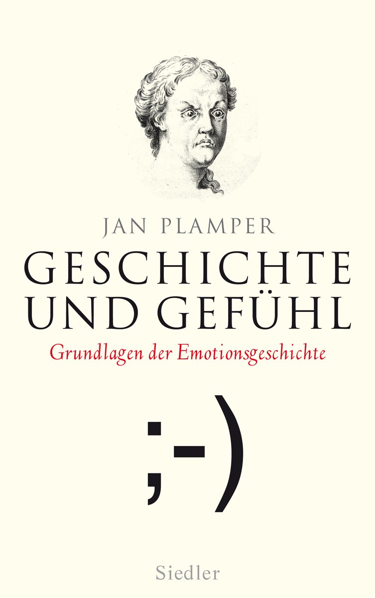 Geschichte und Gefühl Grundlagen der Emotionsgeschichte