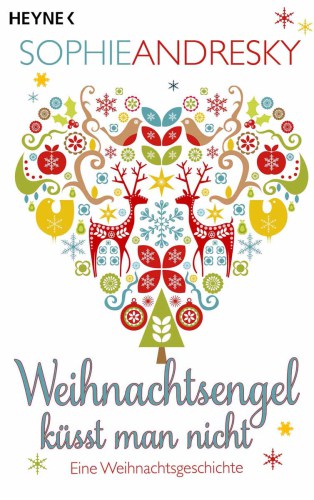 Weihnachtsengel küsst man nicht Eine Weihnachtsgeschichte