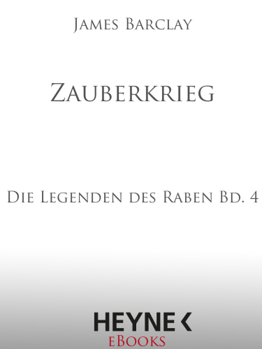 Zauberkrieg : Die Legenden des Raben Bd. 4