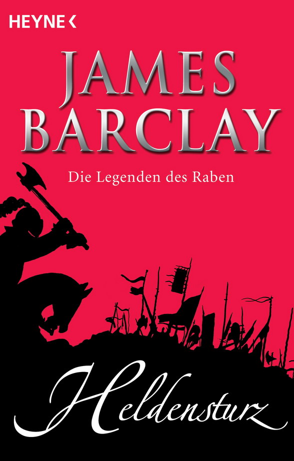 Heldensturz : Die Legenden des Raben 6 ; Roman