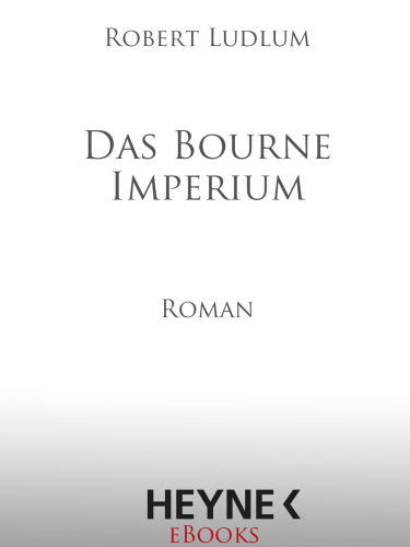 Das Bourne Imperium : Roman