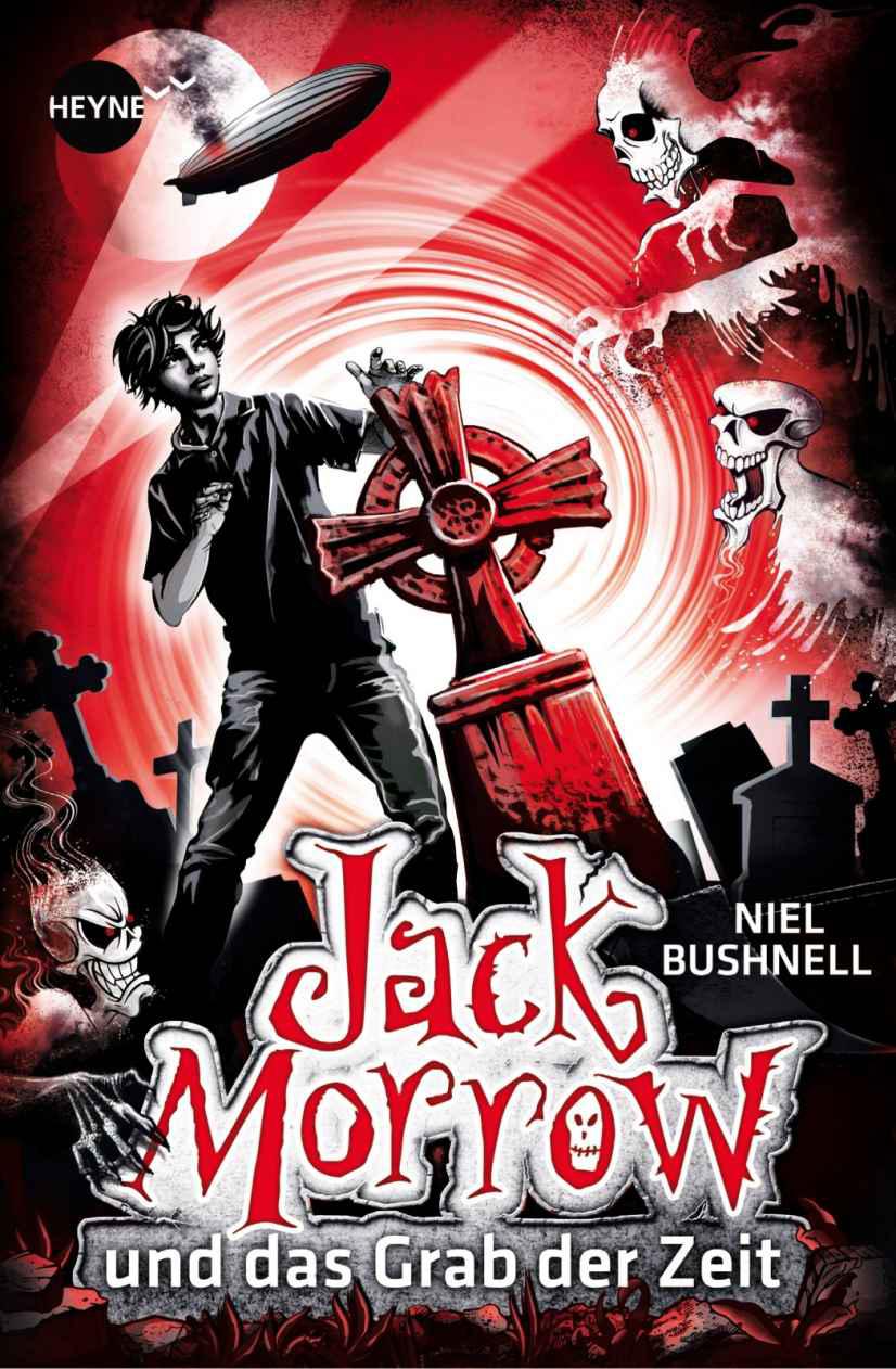 Jack Morrow und das Grab der Zeit Roman