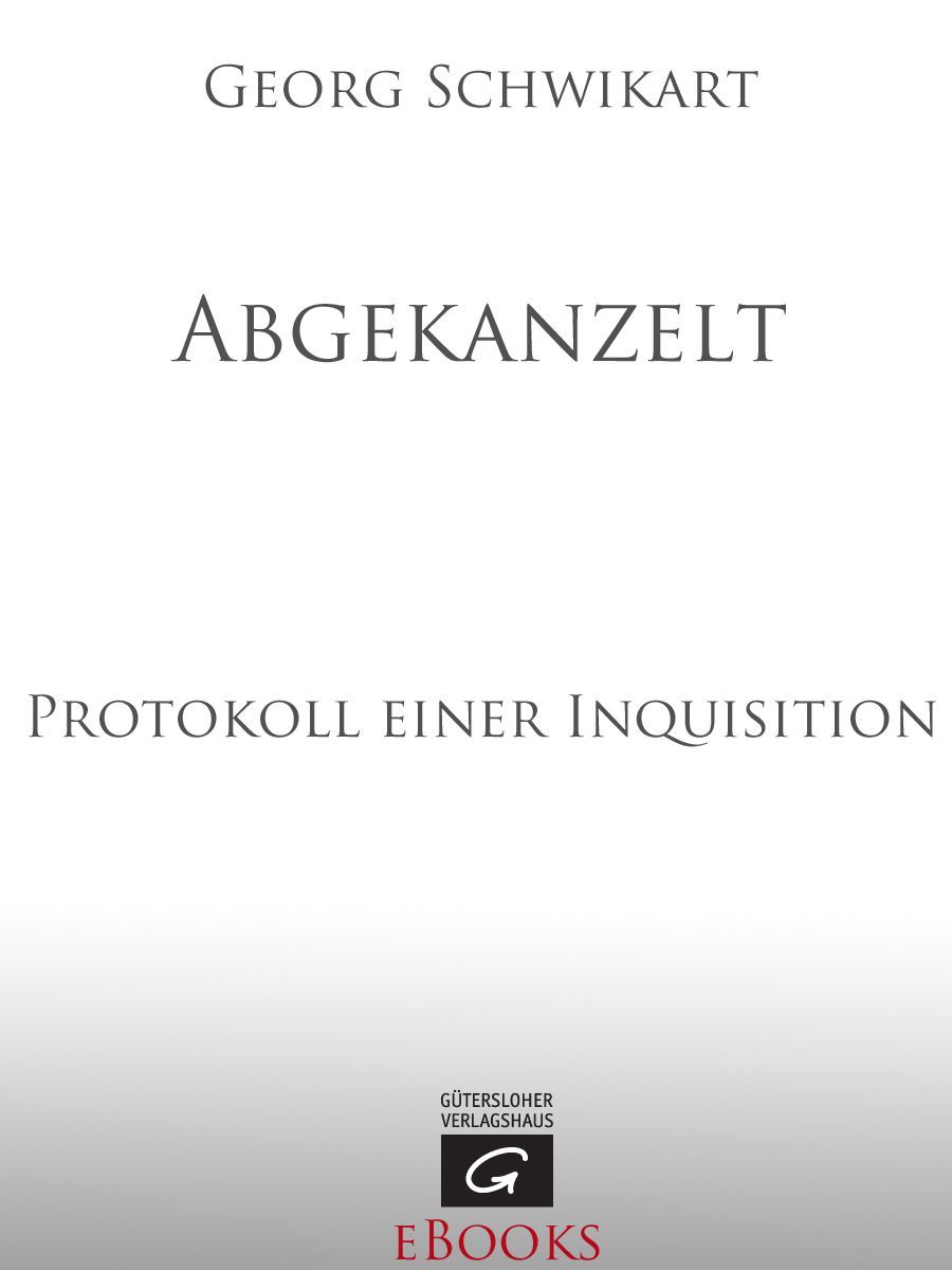 Abgekanzelt Protokoll einer Inquisition