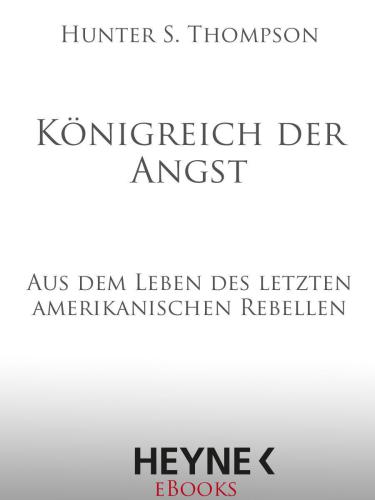 Königreich der Angst Aus dem Leben des letzten amerikanischen Rebellen