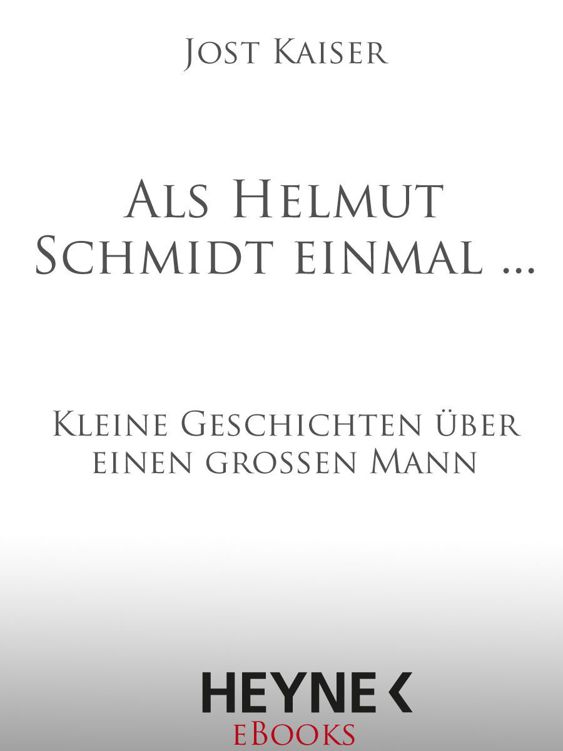 Als Helmut Schmidt einmal ...