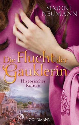 Die Flucht der Gauklerin Historischer Roman