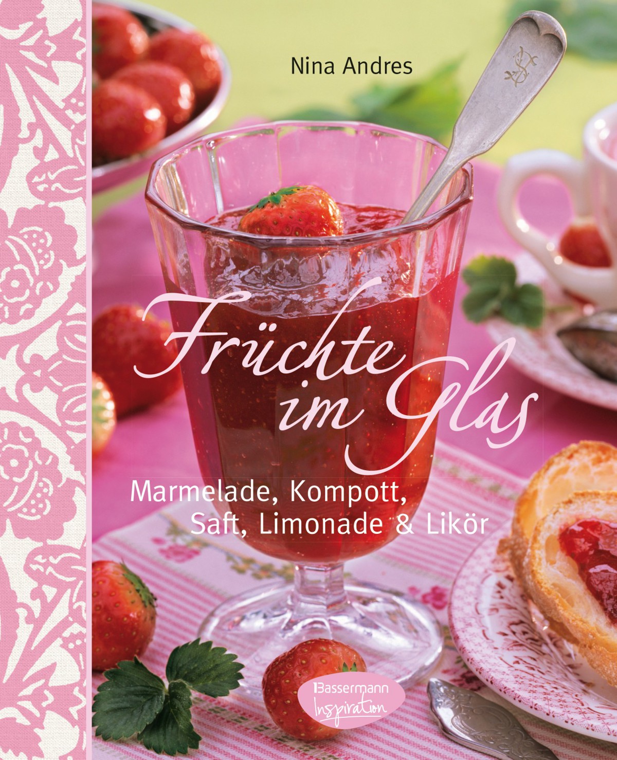 Früchte im Glas Marmelade, Kompott, Saft, Limonade und Likör