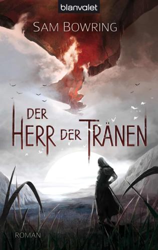 Der Herr der Tränen Die Saga von Rostigan und Tarzi ; [1]