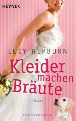 Kleider machen Bräute : Roman