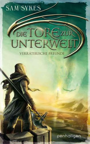 Die Tore zur Unterwelt 3 - Verräterische Freunde Roman