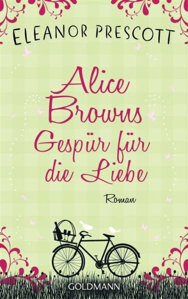 Alice Browns Gespür für die Liebe : Roman